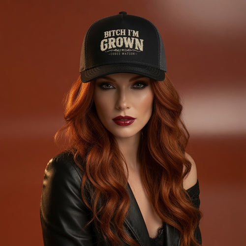 Bitch I’m Grown Trucker Hat